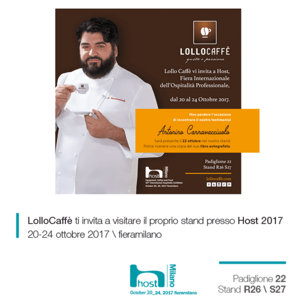 Lollo Caffè a Host. Pad. 22 – Stand R26/S27