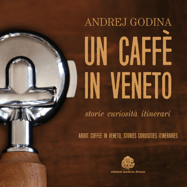 Un caffè in Veneto: il nuovo libro di Andrej Godina