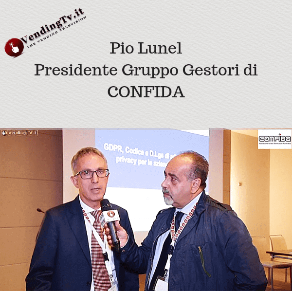 Vending TV – Intervista con Pio Lunel, Pres. Gruppo Gestori CONFIDA