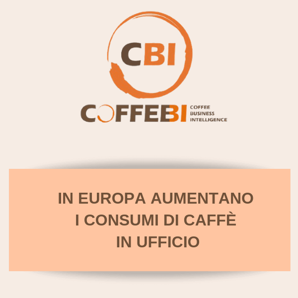 In Europa crescono i consumi di caffè in ufficio