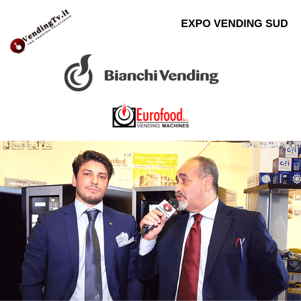 Expo Vending Sud 2019. Intervista con Angelo M. Trapletti – Bianchi Industry
