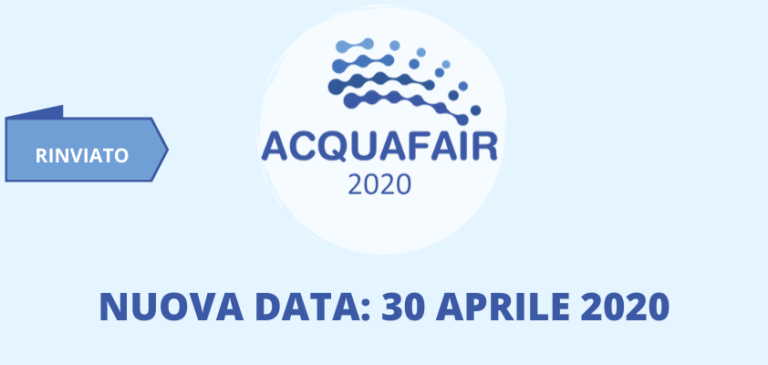 Acquafair 2020. Rinviata al 30 aprile la terza edizione dell’evento