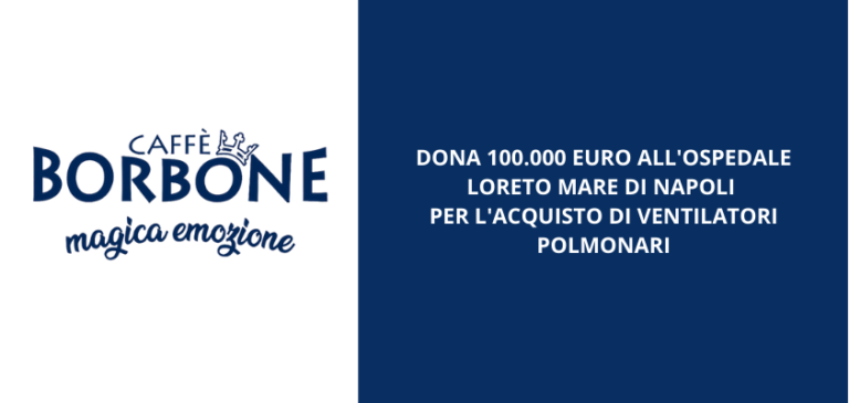 COVID-19. Caffè Borbone dona 100.000 euro all’Ospedale Loreto Mare di Napoli