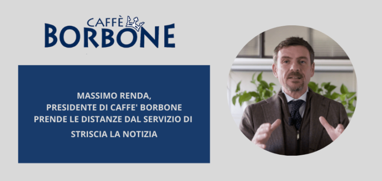 Massimo Renda, presidente di Caffè Borbone, interviene sul servizio di Striscia la Notizia