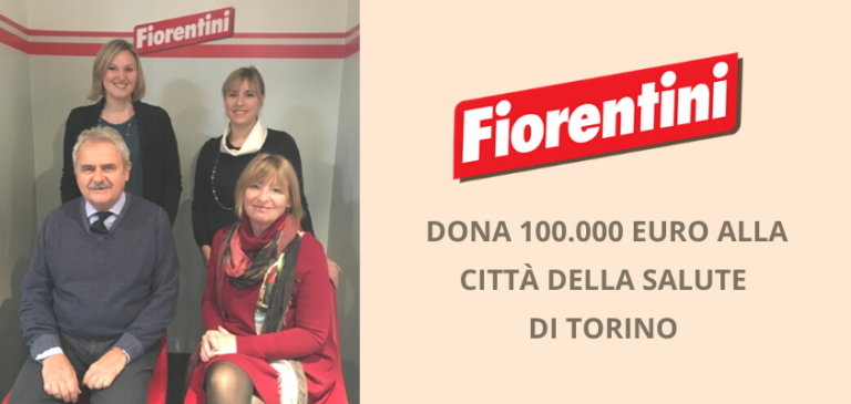 Fiorentini Alimentari dona € 100.000 alla Città della Salute di Torino