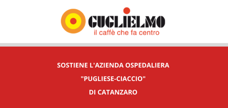 Caffè Guglielmo SpA sostiene l’Ospedale “Pugliese-Ciaccio” di Catanzaro