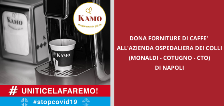 COVID-19. Caffè Kamo in supporto al personale dell’Ospedale dei Colli di Napoli