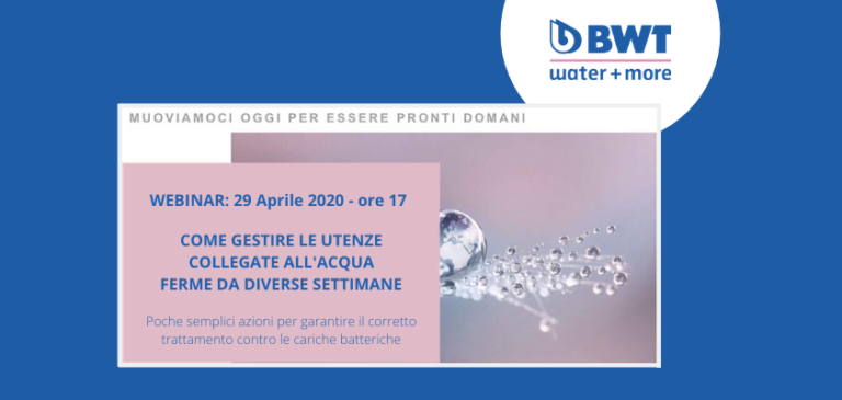 BWT. Il 29 aprile un Webinar per la corretta ripartenza delle macchine collegate alla rete idrica