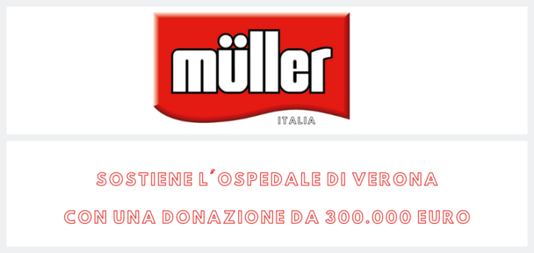 Müller Italia dona 300.000 euro all’Ospedale di Verona