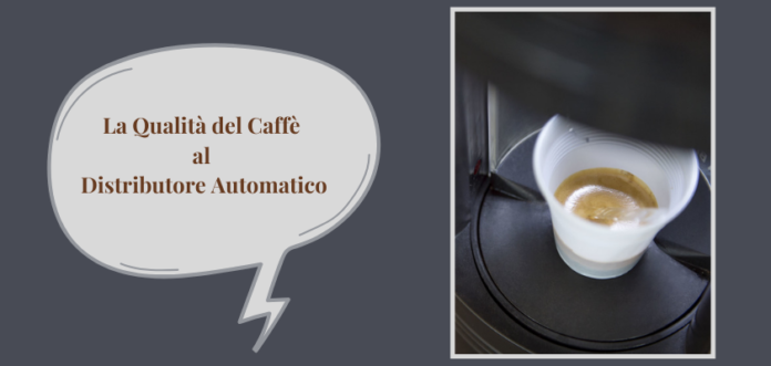 La Qualità del Caffè al Distributore Automatico 842 VENDING NEWS