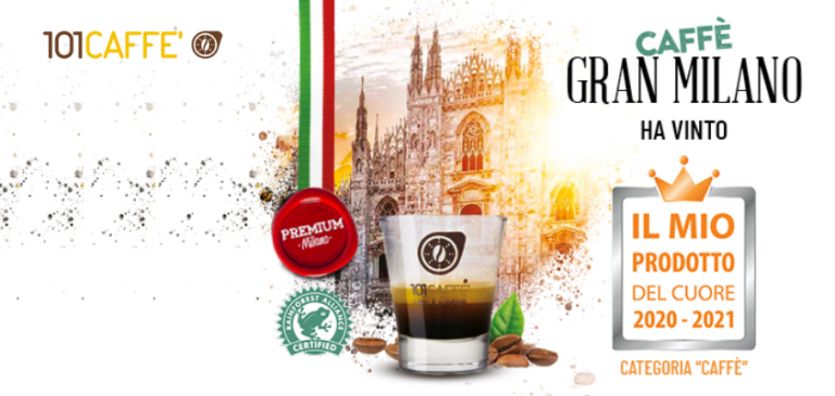 A 101CAFFE’  il premio “Il Mio Prodotto del cuore 2020-2021” con Caffè Gran Milano