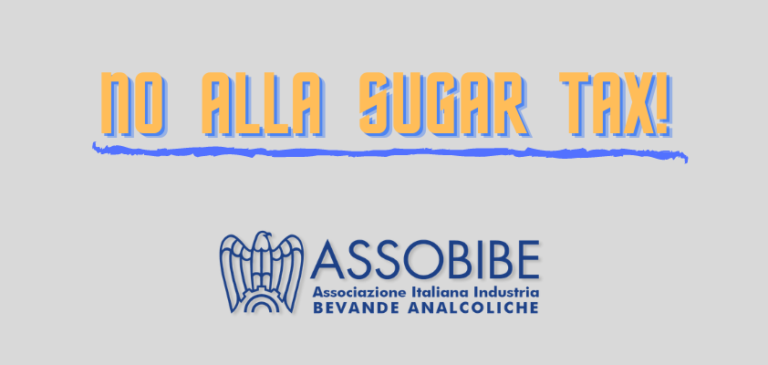 ASSOBIBE al Governo sulla sugar tax: il comparto non può sopportare nuove tasse!