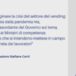 Il Senatore Stefano Corti chiede al Governo cosa intende fare per tutelare gli operatori del Vending