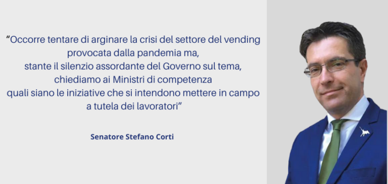 Il Senatore Stefano Corti chiede al Governo cosa intende fare per tutelare gli operatori del Vending