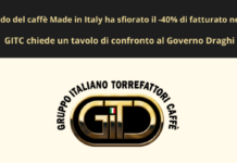 Gruppo Torrefattori Italiani Caffè chiede un tavolo di confronto al governo Draghi