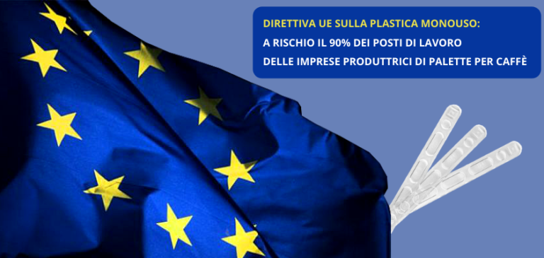 Direttiva UE sulla plastica: a rischio il 90% dei posti di lavoro delle imprese di palette da caffè