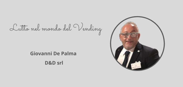 Lutto nel mondo del Vending. Scompare Giovanni De Palma della D&D di Ginosa (TA)