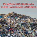 Sulla Gazzetta Ufficiale europea le modalità di calcolo della tassa sulla plastica non riciclata