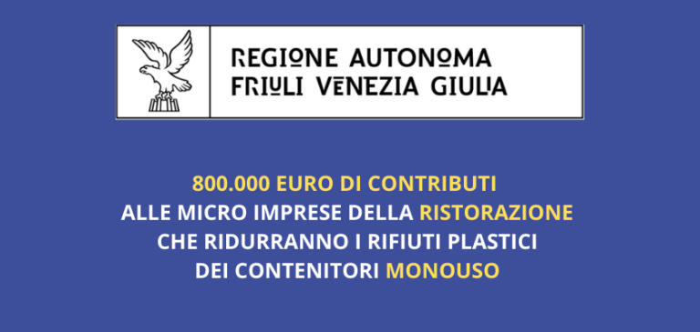 Friuli Venezia Giulia. Contributo della Regione per incentivare il plastic free della ristorazione Friuli Venezia Giulia. Contributo della Regione per incentivare il plastic free della ristorazione