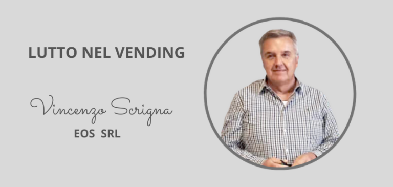Lutto nel mondo del Vending: scompare Vincenzo Scrigna – EOS srl