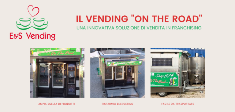 Il Vending on the Road. Un progetto di franchising della E&S Vending