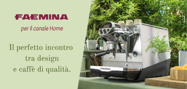 Con Faemina Gruppo Cimbali porta il design nel canale domestico del caffè