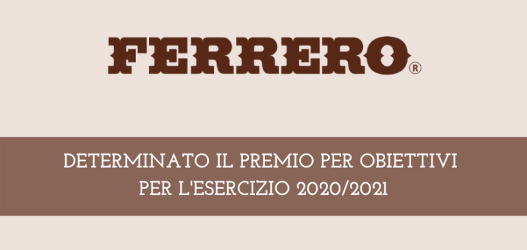 Ferrero sigla l’accordo relativo al premio per obiettivi per il biennio 2020/2021