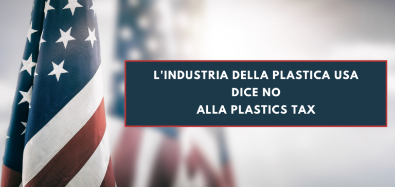 Anche l’industria della plastica degli Stati Uniti dice no alla plastics tax Anche l’industria della plastica degli Stati Uniti dice no alla plastics tax