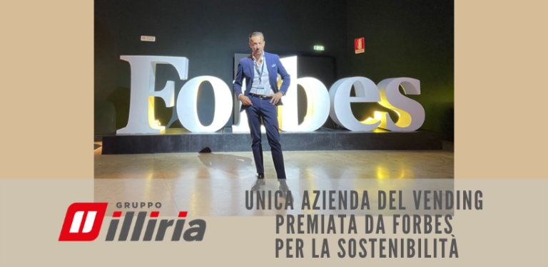 Gruppo Illiria unica azienda del Vending premiata da Forbes col Sustainability Award
