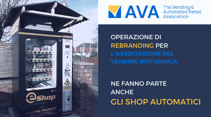 AVA, associazione del Vending britannica, si apre anche al retail automatico