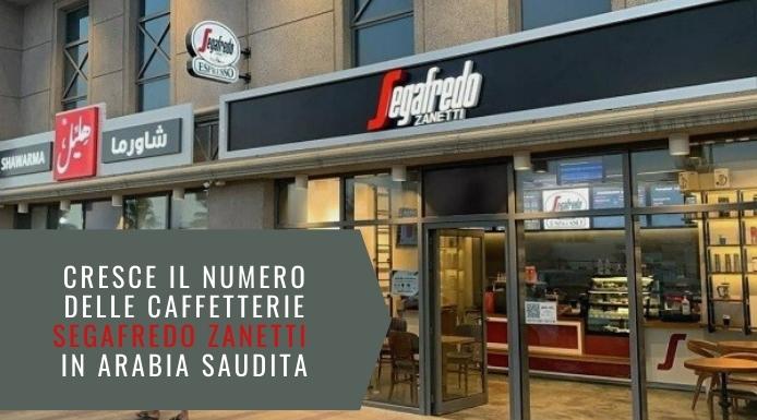 Segafredo Zanetti Espresso apre una nuova caffetteria in Arabia Saudita