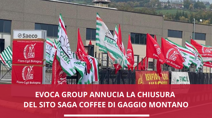 Evoca Group annuncia la chiusura dello stabilimento SaGa Coffee di Gaggio Montano