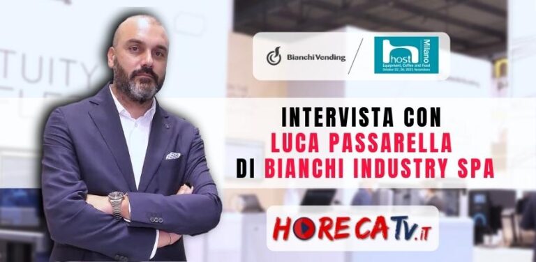 Le nuove soluzioni Bianchi Industry nell’intervista di HorecaTv.it a Luca Passarella