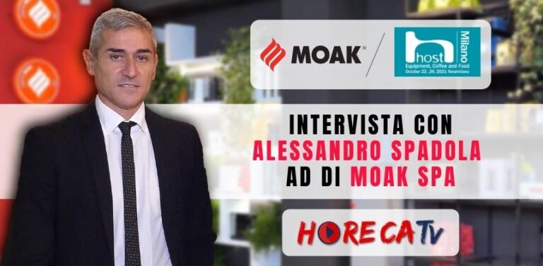 Le novità di MOAK SpA nell’intervista di HorecaTV.it all’AD Alessandro Spadola