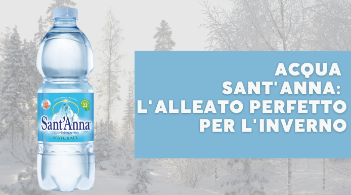 Acqua Sant’Anna: l’alleato perfetto per l’inverno