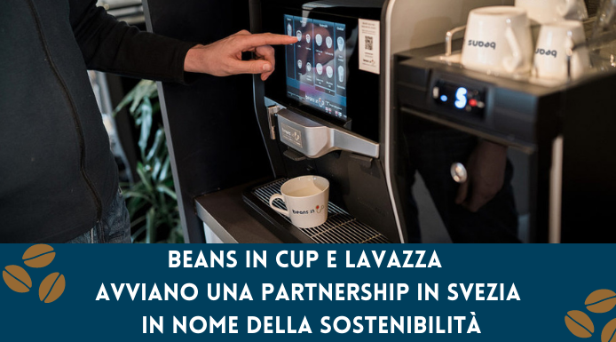 Beans in Cup e Lavazza avviano una partnership in Svezia in nome della sostenibilità