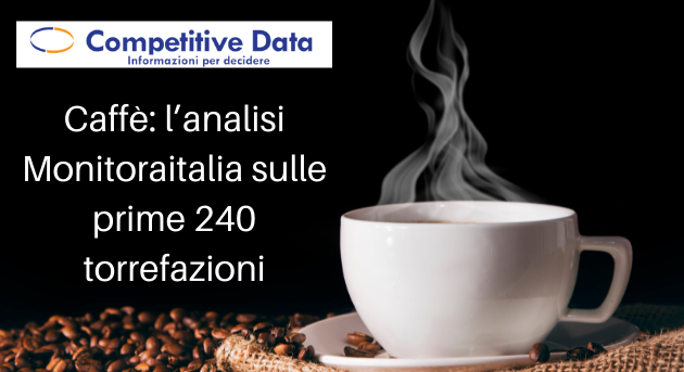 Caffè: l’analisi Monitoraitalia sulle prime 240 torrefazioni.