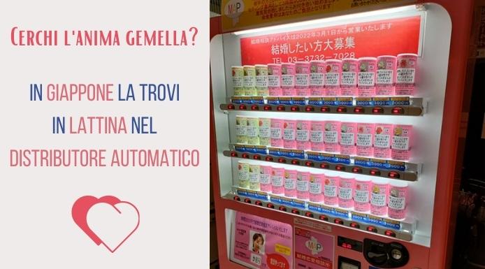 Il Giappone ha la vending machine per chi è in cerca dell’anima gemella