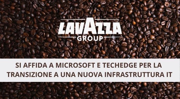 Lavazza si affida a Microsoft e Techedge e porta in cloud i processi di business