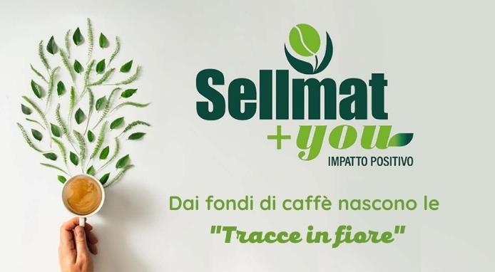 Sellmat + You: dai fondi di caffè ai fiori. L’iniziativa sostenibile di Sellmat