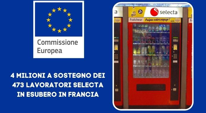 L’UE disposta a sostenere con 4 milioni i lavoratori Selecta in esubero in Francia