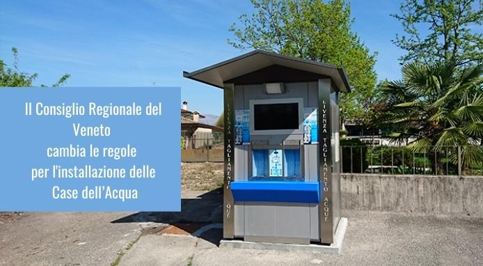 Il Consiglio Regionale del Veneto cambia le regole delle Case dell’Acqua