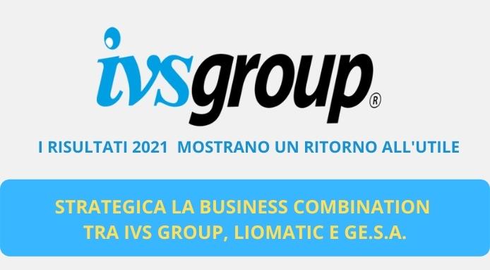 IVS Group chiude il bilancio 2021 con un ritorno all’utile