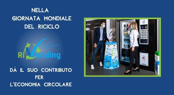 Giornata Mondiale del Riciclo: il contributo di RiVending all’economia circolare