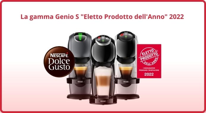 La gamma Genio S Nescafé Dolce Gusto “Eletto Prodotto dell’Anno” 2022