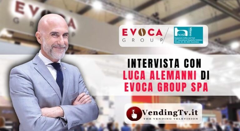 VendingTV a Host 2021. Intervista con Luca Alemanni di EVOCA Group SpA