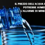 L’allarme di Mineracqua: il prezzo dell’acqua in bottiglia rischia di aumentare