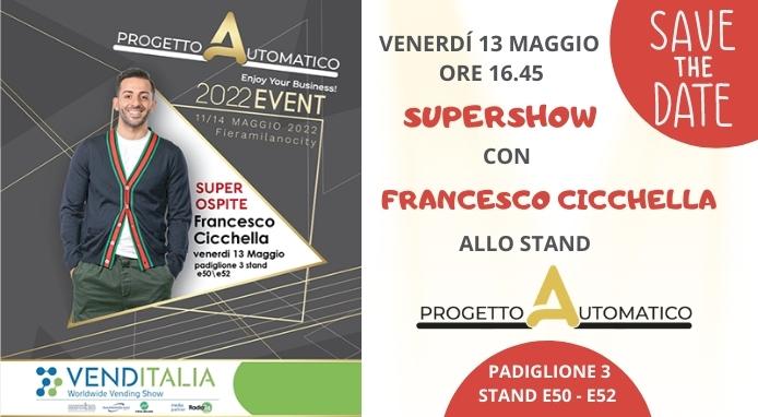 A Venditalia 2022 Supershow di Francesco Cicchella allo stand di Progetto Automatico
