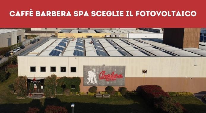 Caffè Barbera SpA passa all’energia rinnovabile per la produzione di caffè