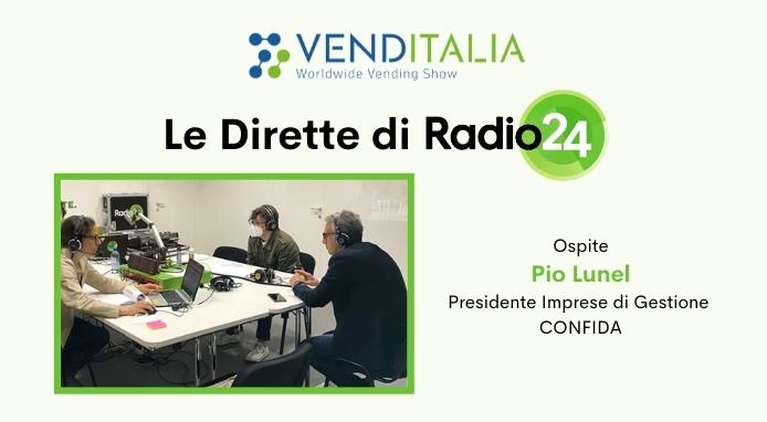 Radio 24 a Venditalia 2022. La diretta con Pio Lunel – pres. Imprese Gestione CONFIDA